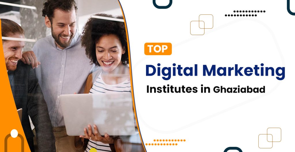 Digital Marketing Institutes in Ghaziabad