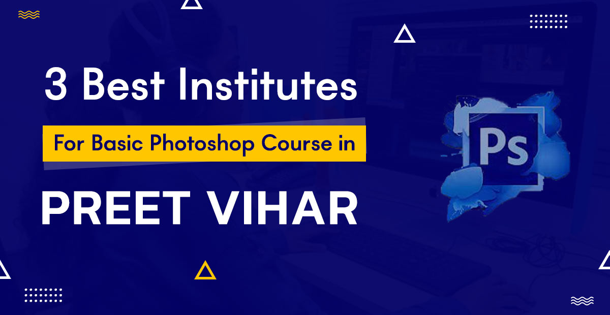 Photoshop Course in Preet Vihar